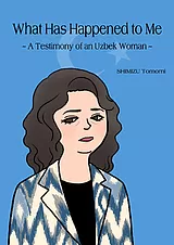 What Has Happened to Me ～A Testimo…
