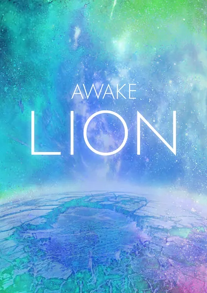 AWAKE AWAKE LION